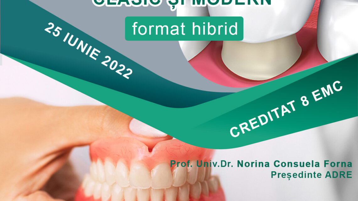 Curs 25 Iunie 2022 – Protezarea amovibilă: clasic și modern